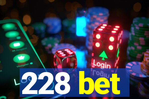 228 bet